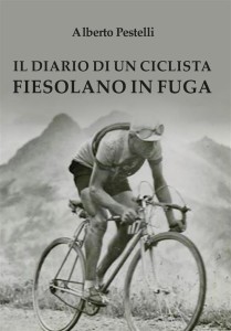 Il diario di un ciclista fiesolano in fuga www.youcanprint.it 2015